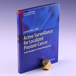 Immagine del venditore per Active Surveillance for Localized Prostate Cancer: A New Paradigm for Clinical Management (Current Clinical Urology) venduto da Salish Sea Books