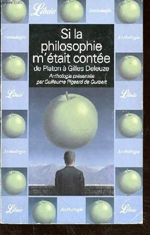 Bild des Verkufers fr SI LA PHILOSOPHIE M'ETAIT CONTEE DE PLATON A GILLES DELEUZE zum Verkauf von Le-Livre