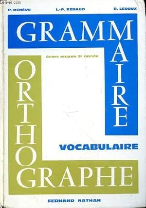 Seller image for GRAMMAIRE - ORTHOGRAPHE - VOCABULAIRE COURS MOYEN 2e ANNEE for sale by Le-Livre