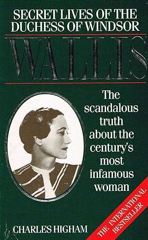 Wallis : Secret Lives Of The Duchess Of Windsor :