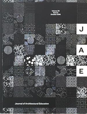 Journal Architectural Education: Volume 70 Issue 2 October 2016