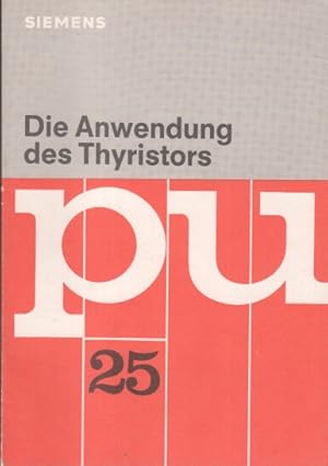 Die Anwendung des Thyristors. von / pu ; 25