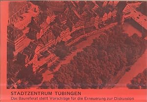 Stadtzentrum Tübingen : Das Baureferat stellt Vorschläge für die Erneuerung zur Diskussion.