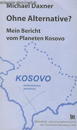 Ohne Alternative? Mein Bericht vom Planeten Kosovo.