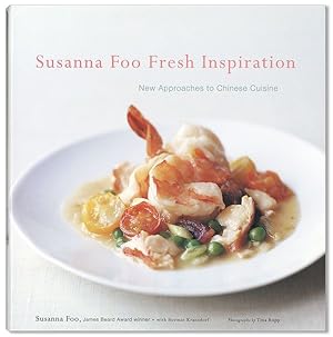 Bild des Verkufers fr Susanna Foo Fresh Inspiration: New Approaches to Chinese Cuisine zum Verkauf von Lorne Bair Rare Books, ABAA
