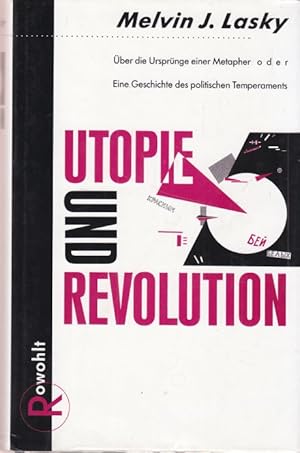 Utopie und Revolution. Über die Ursprünge einer metapher oder eine Geschichte des poltischen Temp...