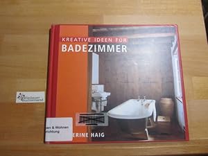 Imagen del vendedor de Kreative Ideen fr Badezimmer. [bers. aus dem Engl.: Sabine Meyer] a la venta por Antiquariat im Kaiserviertel | Wimbauer Buchversand