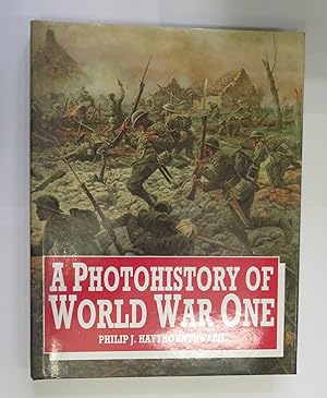 Bild des Verkufers fr A Photohistory of World War One zum Verkauf von St Marys Books And Prints