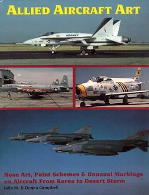 Allied Aircraft Art. Nose Art, Paint Schemes & Unusual Markings on Aircraft from Korea to Desert ...
