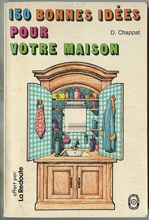 Imagen del vendedor de 150 bonnes ides pour la maison a la venta por Klaus Kreitling