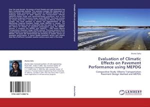 Seller image for Evaluation of Climatic Effects on Pavement Performance using MEPDG : Comparative Study: Alberta Transportation Pavement Design Method and MEPDG for sale by AHA-BUCH GmbH