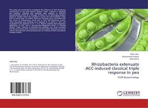 Seller image for Rhizobacteria extenuate ACC-induced classical triple response in pea : PGPR Biotechnology for sale by AHA-BUCH GmbH