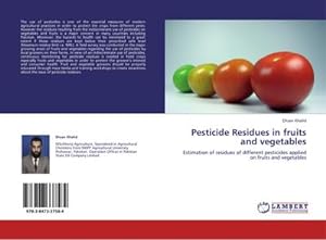 Bild des Verkufers fr Pesticide Residues in fruits and vegetables : Estimation of residues of different pesticides applied on fruits and vegetables zum Verkauf von AHA-BUCH GmbH