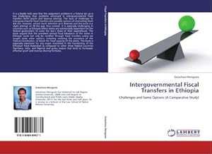 Seller image for Intergovernmental Fiscal Transfers in Ethiopia : Challenges and Some Options (A Comparative Study) for sale by AHA-BUCH GmbH