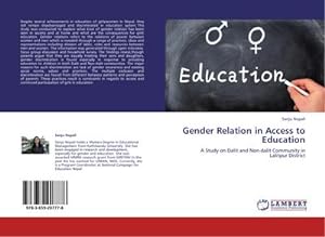 Seller image for Gender Relation in Access to Education : A Study on Dalit and Non-dalit Community in Lalitpur District for sale by AHA-BUCH GmbH