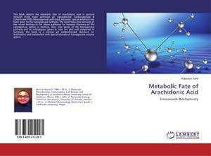 Image du vendeur pour Metabolic Fate of Arachidonic Acid : Eicosanoids Biochemistry mis en vente par AHA-BUCH GmbH