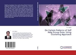 Seller image for On Certain Patterns of Self Help Group Data: Using Clustering Approach for sale by AHA-BUCH GmbH