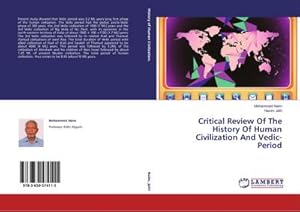 Bild des Verkufers fr Critical Review Of The History Of Human Civilization And Vedic- Period zum Verkauf von AHA-BUCH GmbH