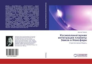Imagen del vendedor de Kosmoplanetarnaq integraciq planety Zemlq w Noosfere : Strategicheskaq Model' a la venta por AHA-BUCH GmbH