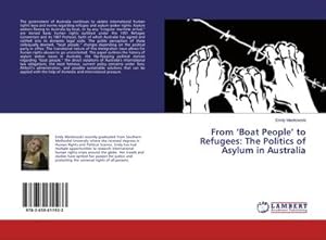 Immagine del venditore per From Boat People to Refugees: The Politics of Asylum in Australia venduto da AHA-BUCH GmbH