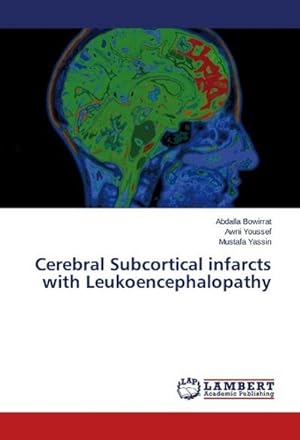 Seller image for Cerebral Subcortical infarcts with Leukoencephalopathy for sale by AHA-BUCH GmbH