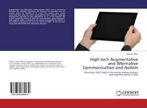 Image du vendeur pour High-tech Augmentative and Alternative Communication and Autism : How does (AAC) help in increasing communication and cognitive ability in ASD mis en vente par AHA-BUCH GmbH