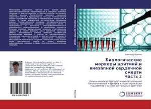 Imagen del vendedor de Biologicheskie markery aritmij i wnezapnoj serdechnoj smerti Chast' 2 : Klinicheskoe i prognosticheskoe znachenie biologicheskih markerow w stratifikacii pacientow s riskom fatal'nyh aritmij a la venta por AHA-BUCH GmbH