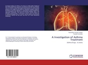 Seller image for A Investigation of Asthma Treatment : Asthma Drugs - A review for sale by AHA-BUCH GmbH