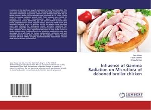 Seller image for Influence of Gamma Radiation on Microflora of deboned broiler chicken for sale by AHA-BUCH GmbH