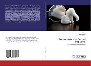 Bild des Verkufers fr Impressions In Dental Implants : A Road to Precise Prosthesis zum Verkauf von AHA-BUCH GmbH