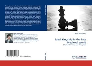 Seller image for Ideal Kingship in the Late Medieval World : Ottoman Principles and Perceptions for sale by AHA-BUCH GmbH