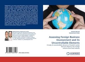Seller image for Assessing Foreign Business Environment and its Uncontrollable Elements : A study of uncontrollable elements of Swedish market that can influence new foreign entrants from food industry for sale by AHA-BUCH GmbH