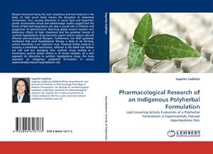 Seller image for Pharmacological Research of an Indigenous Polyherbal Formulation : Lipid Lowering Activity Evaluation of a Polyherbal Formulation in Experimentally Induced Hyperlipidemic Rats for sale by AHA-BUCH GmbH