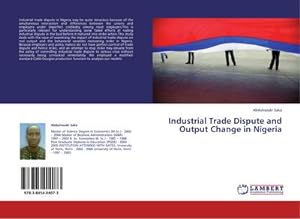 Seller image for Industrial Trade Dispute and Output Change in Nigeria for sale by AHA-BUCH GmbH