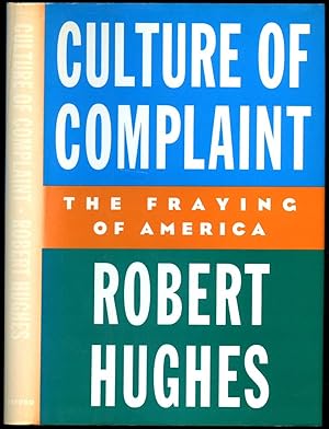 Imagen del vendedor de Culture of Complaint | The Fraying of America a la venta por Little Stour Books PBFA Member