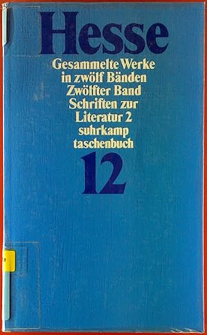 Bild des Verkufers fr Hermann Hesse. Gesammelte Werke in zwlf Bnden. Zwlfter Band. Schriften zur Literatur 2. Eine Literaturgeschichte in Rezesionen und Aufstzen. Gedenkbltter - Betrachtungen. zum Verkauf von biblion2