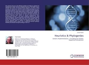 Image du vendeur pour Heuristics & Phylogenies : Generic Implementation + Encoding for Genetic Sequences Comparison mis en vente par AHA-BUCH GmbH