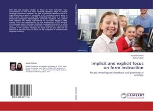 Seller image for Implicit and explicit focus on form instruction : Recast, metalinguistic feedback and grammatical accuracy for sale by AHA-BUCH GmbH