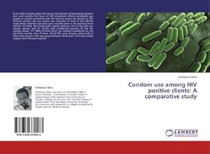 Seller image for Condom use among HIV positive clients: A comparative study for sale by AHA-BUCH GmbH