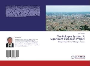Bild des Verkufers fr The Bologna System: A Significant European Project : Bologna Declaration and Bologna Process zum Verkauf von AHA-BUCH GmbH
