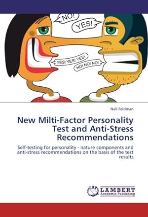 Seller image for New Multi-Factor Personality Test and Anti-Stress Recommendations : Self-testing for personality - nature components and anti-stress recommendations on the basis of the test results for sale by AHA-BUCH GmbH