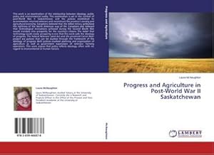 Imagen del vendedor de Progress and Agriculture in Post-World War II Saskatchewan a la venta por AHA-BUCH GmbH