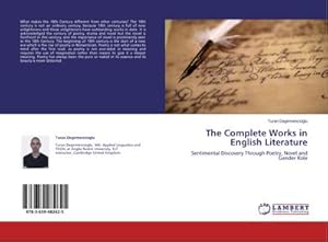 Seller image for The Complete Works in English Literature : Sentimental Discovery Through Poetry, Novel and Gender Role for sale by AHA-BUCH GmbH