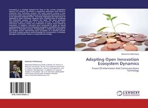 Seller image for Adapting Open Innovation Ecosystem Dynamics : Future Of Information And Communications Technology for sale by AHA-BUCH GmbH
