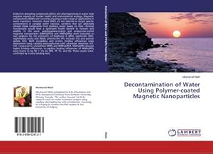 Seller image for Decontamination of Water Using Polymer-coated Magnetic Nanoparticles for sale by AHA-BUCH GmbH