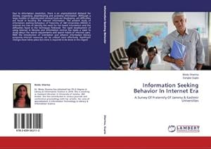 Seller image for Information Seeking Behavior In Internet Era : A Survey Of Fraternity Of Jammu & Kashmir Universities for sale by AHA-BUCH GmbH