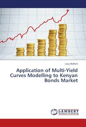 Bild des Verkufers fr Application of Multi-Yield Curves Modelling to Kenyan Bonds Market zum Verkauf von AHA-BUCH GmbH