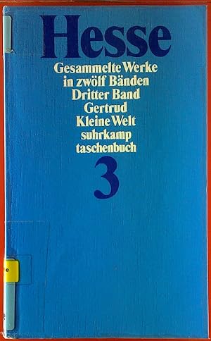 Bild des Verkufers fr Hermann Hesse. Gesammelte Werke in zwlf Bnden. Dritter Band. Gertrud - kleine Welt. zum Verkauf von biblion2