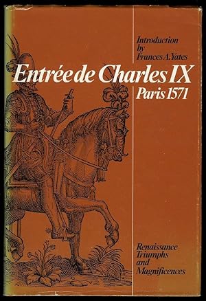 Entrée de Charles IX Paris 1571 / La ioyeuse Entrée de Charles IX roy de France en Paris, 1572