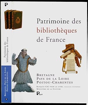 Patrimoine des bibliothèques de France. Volume 8 : Bretagne - Pays de la Loire - Poitou-Charentes...